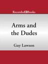Imagen de portada para Arms and the Dudes